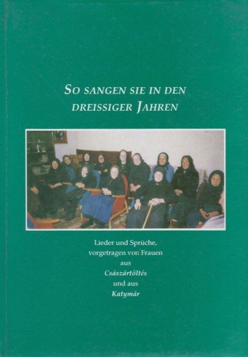 So sangen Csaszartoltes